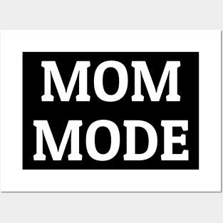 Mom Mode Tee T-shirt Posters and Art